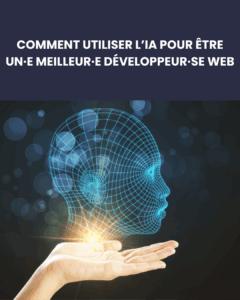 Comment utiliser l'IA pour être un meilleur dév web